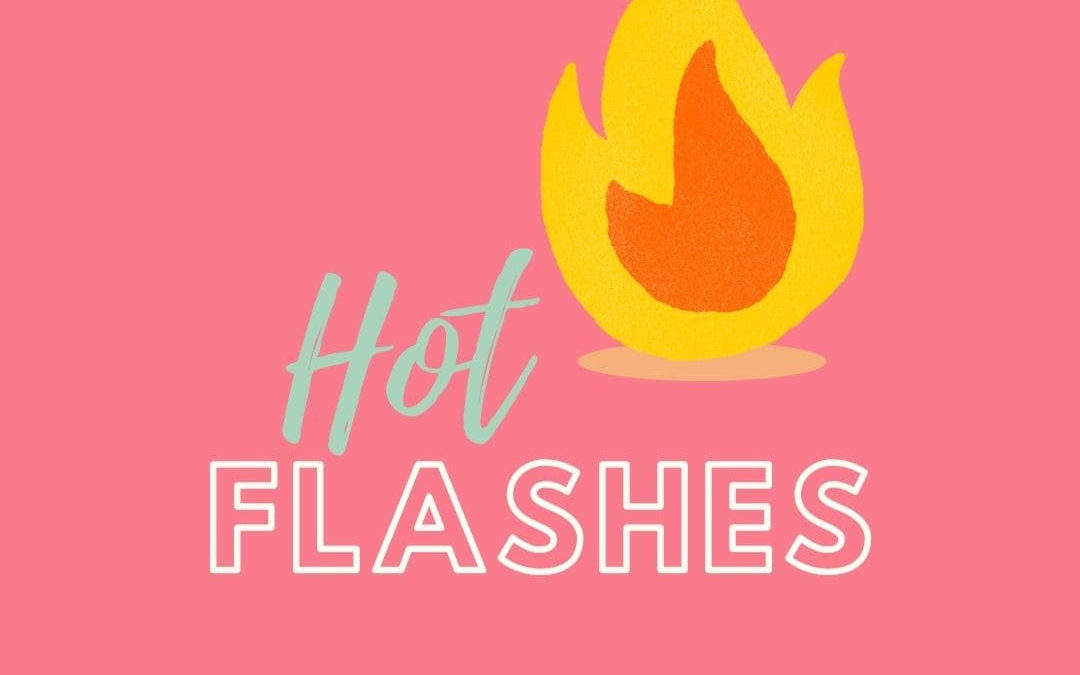 Hot Flashes – Download Our E-Book